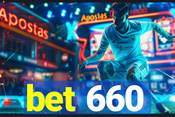 bet 660